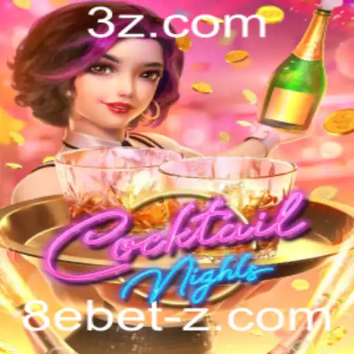 CocktailNights: Uma Imersão no Mundo das Apostas de 8e bet