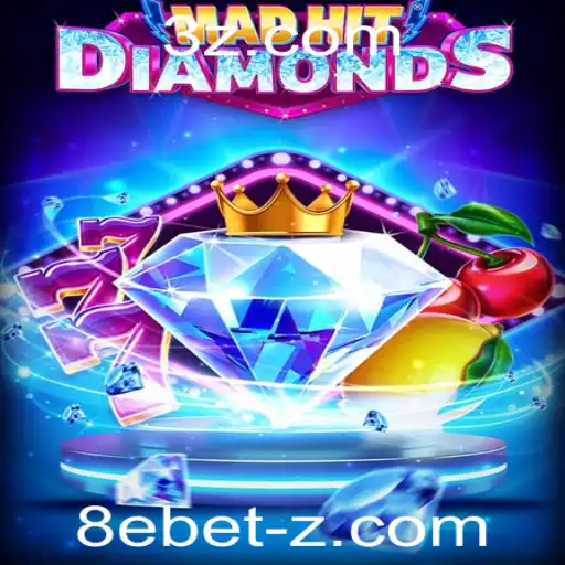 Descubra o Mundo de MadHitDiamonds e a Tendência do 8e Bet