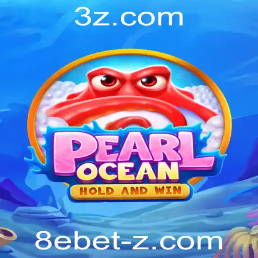Explorando o Fascinante Mundo de PearlOcean e o Conceito de 8e Bet